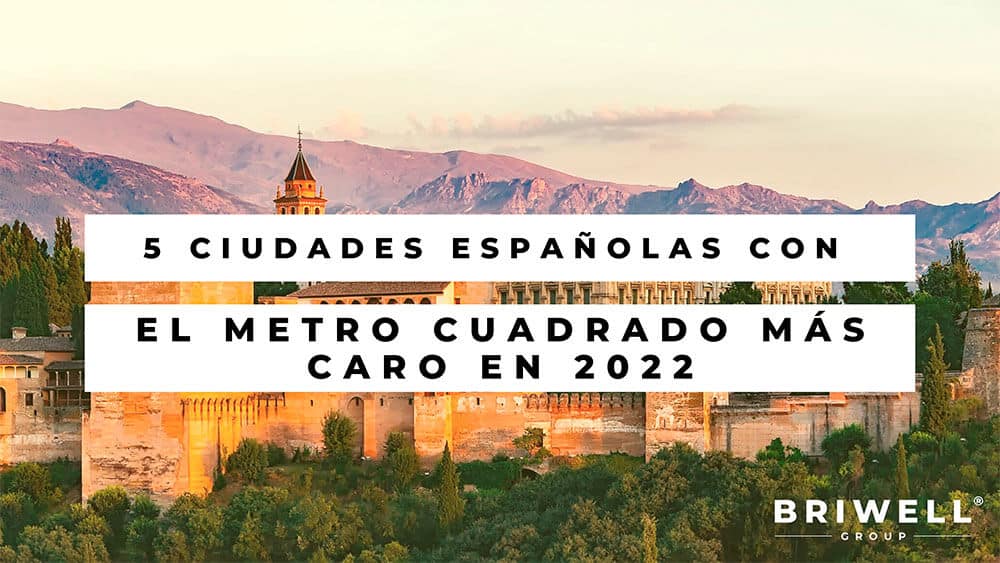 5 ciudades españolas con el Metro Cuadrado Más Caro en 2022